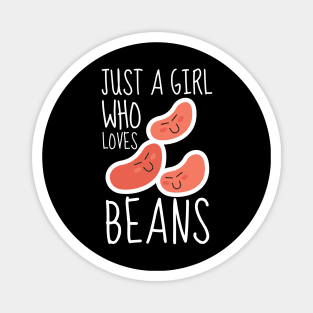 Just A Girl Who Loves Beans Funny Magnet